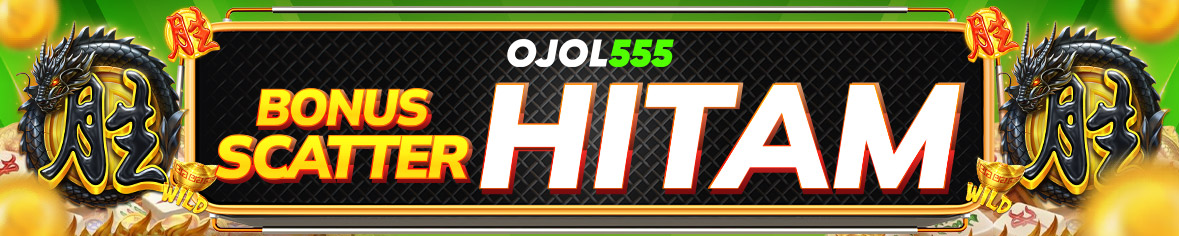 bonus scatter hitam ojol555